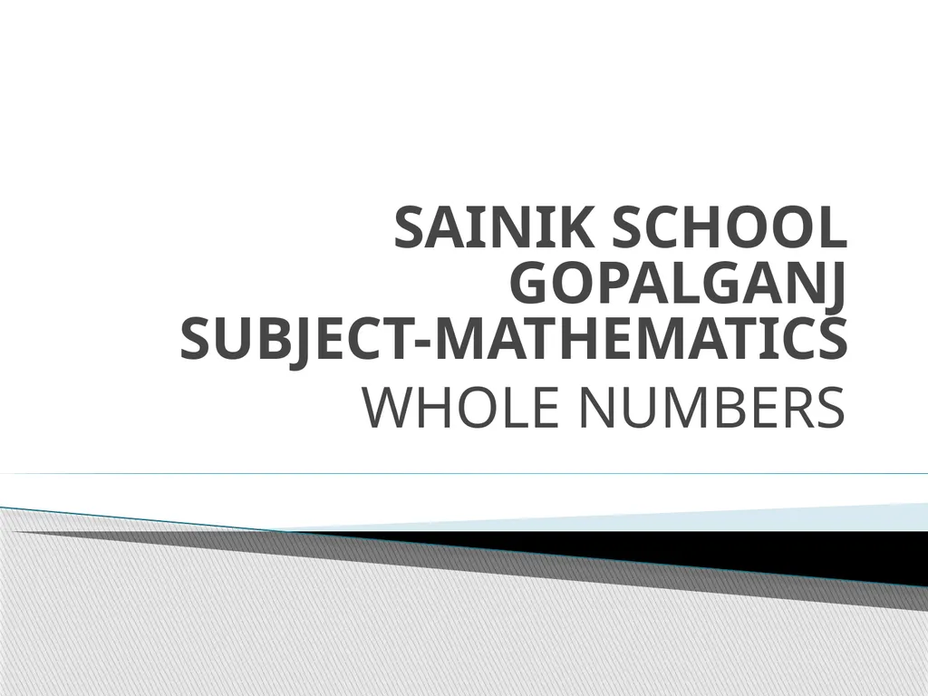 SAINIK SCHOOL GOPALGANJ SUBJECT-MATHEMATICS WHOLE - slide 1 of 7