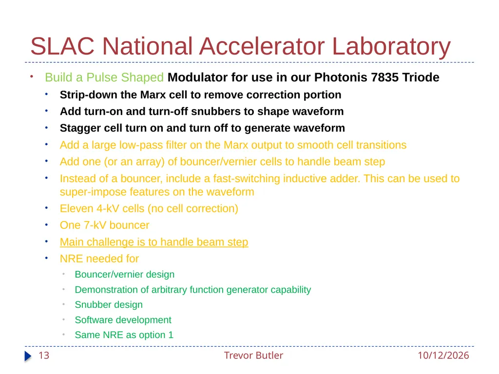Linac RF Modulators Status Update Trevor Butler - slide 13 of 28