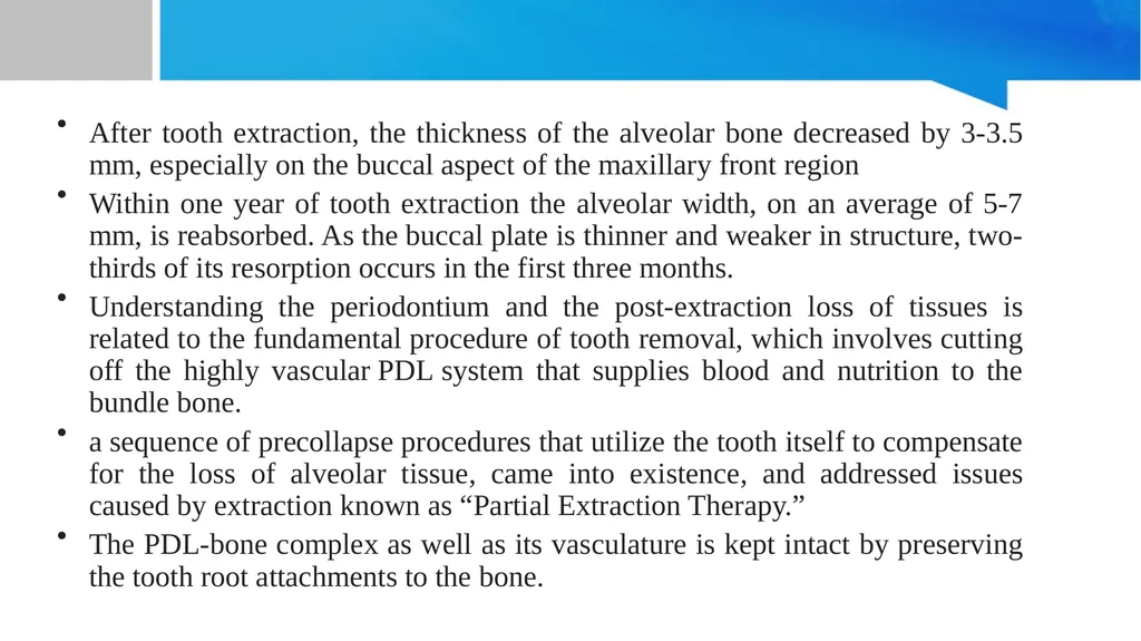 Partial Extraction Therapies (PET): Maintaining - slide 5 of 18