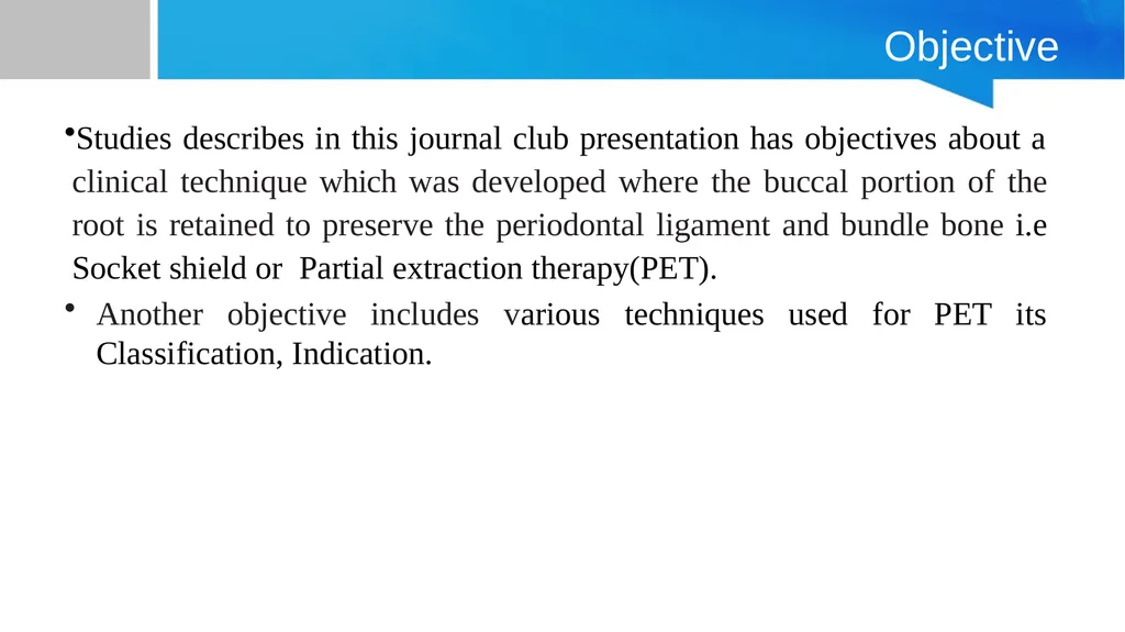 Partial Extraction Therapies (PET): Maintaining - slide 3 of 18