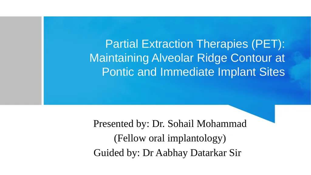 Partial Extraction Therapies (PET): Maintaining - slide 1 of 18