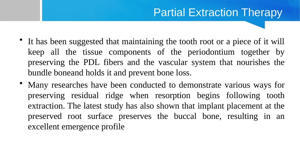 Partial Extraction Therapies (PET): Maintaining - slide 6 of 18
