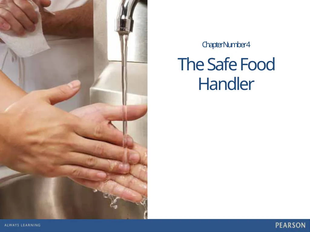 1 The Safe Food Handler Chapter Number 4 Learning - slide 1 of 30
