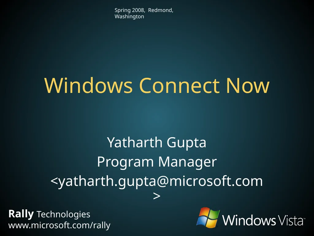 Windows Connect Now Yatharth Gupta Program Manager - slide 1 of 24