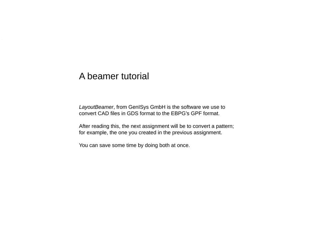 A beamer tutorial LayoutBeamer, from GenISys GmbH - slide 1 of 30