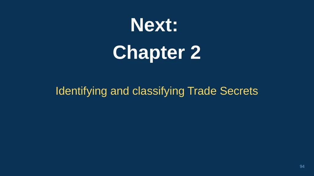 1 CHAPTER 1 Understanding Trade Secrets Protecting - slide 94 of 100
