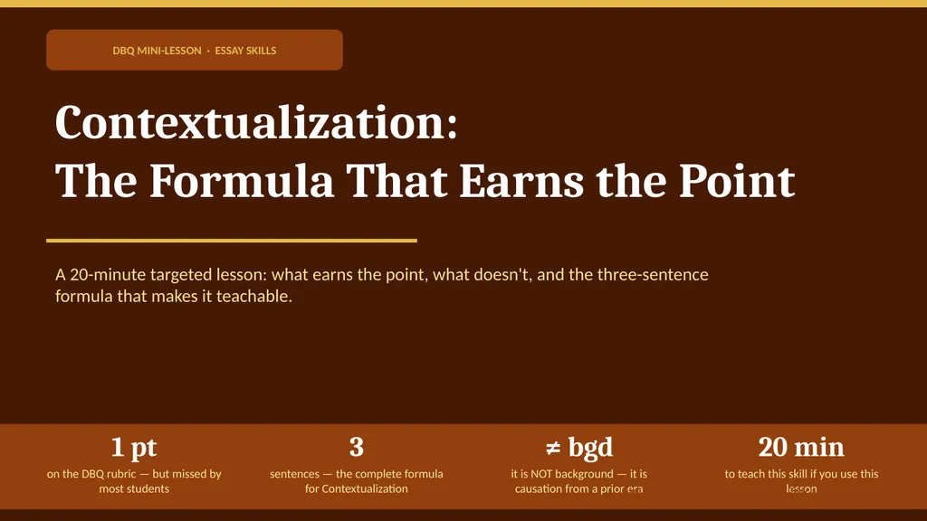 DBQ MINI-LESSON · ESSAY SKILLS Contextualization: - slide 1 of 12