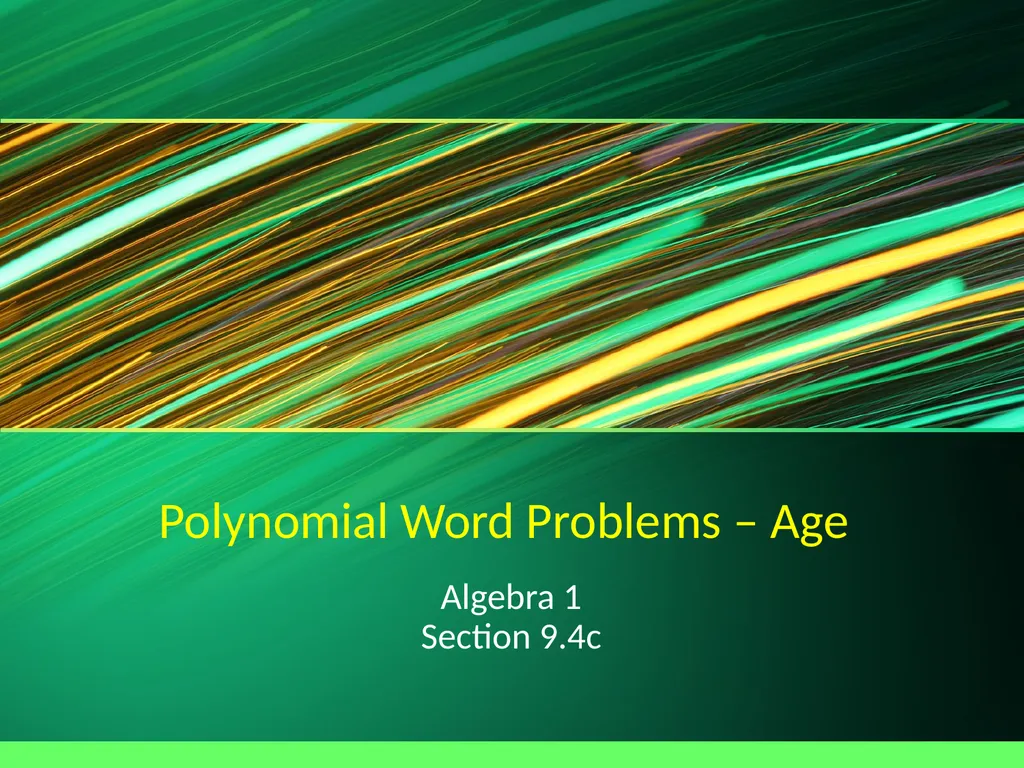 Polynomial Word Problems – Age Algebra 1 Section - slide 1 of 12