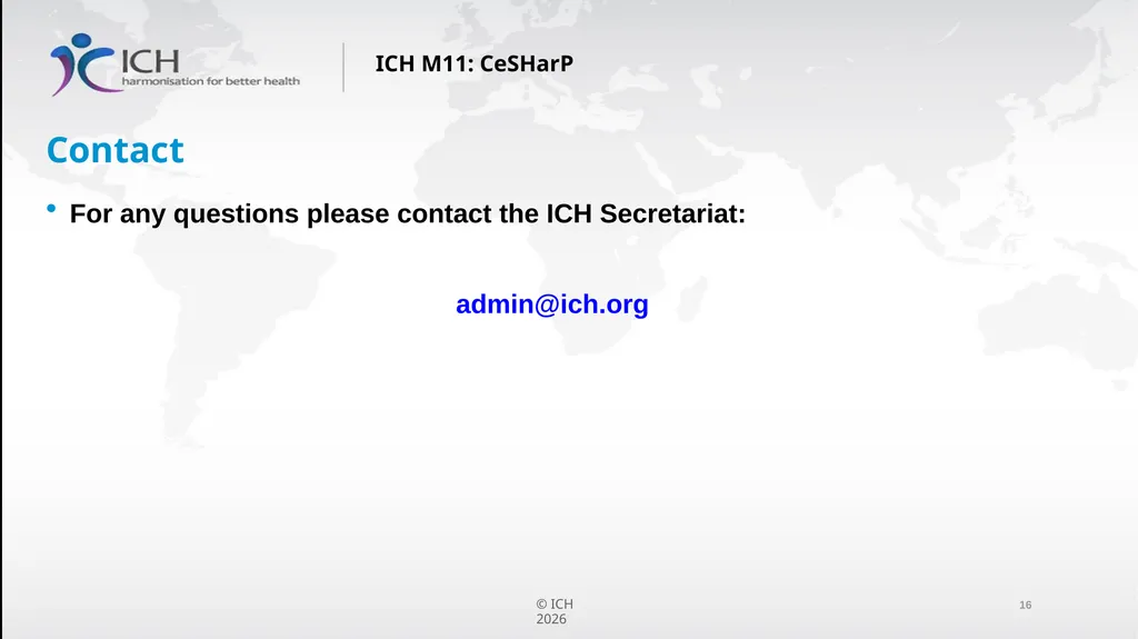 ICH M11: Clinical electronic Structured Harmonised - slide 16 of 16