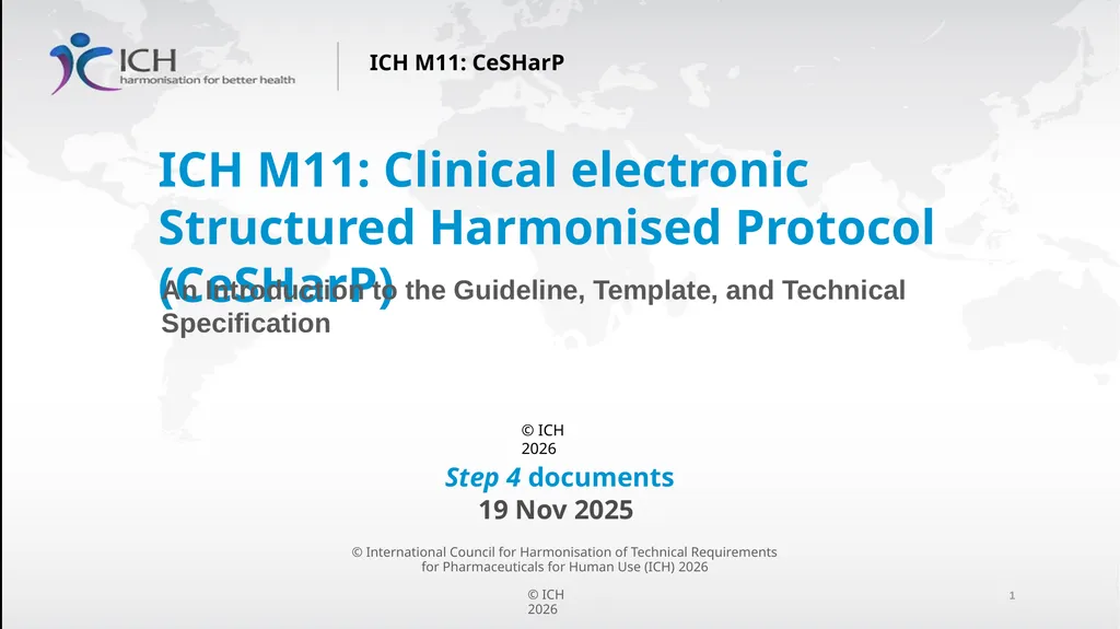 ICH M11: Clinical electronic Structured Harmonised - slide 1 of 16