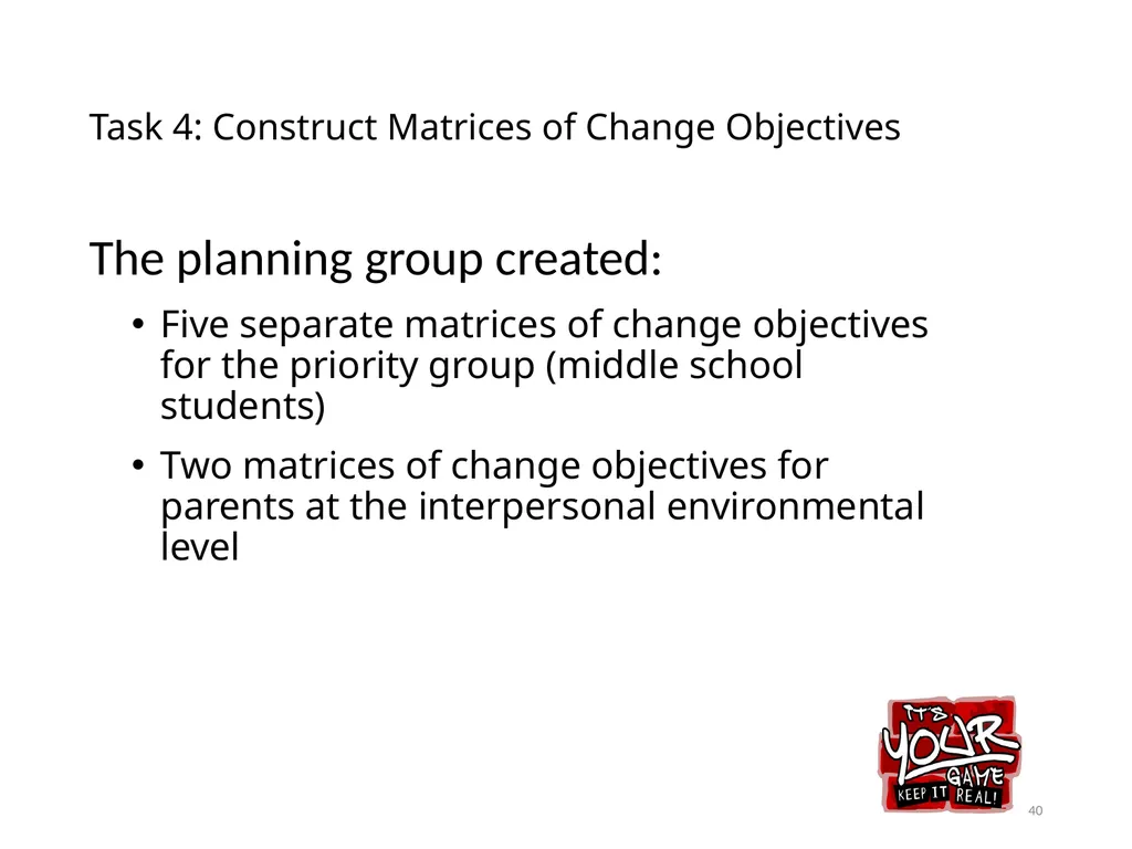 Intervention Mapping Step 2: Program Outcomes and - slide 40 of 45