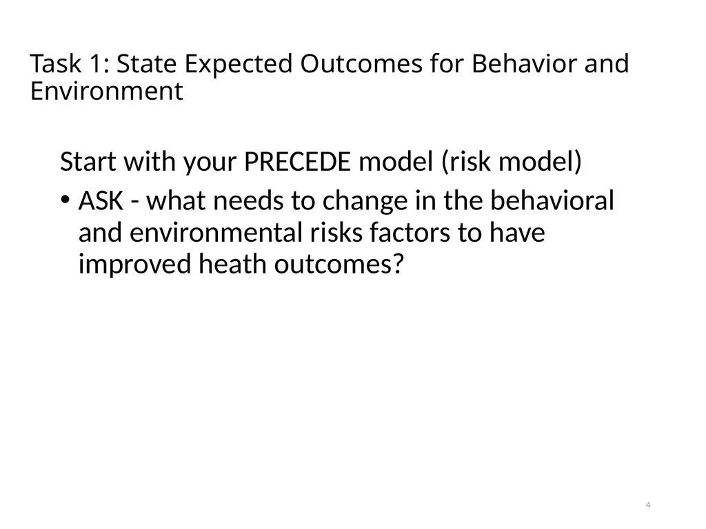 Intervention Mapping Step 2: Program Outcomes and - slide 4 of 45