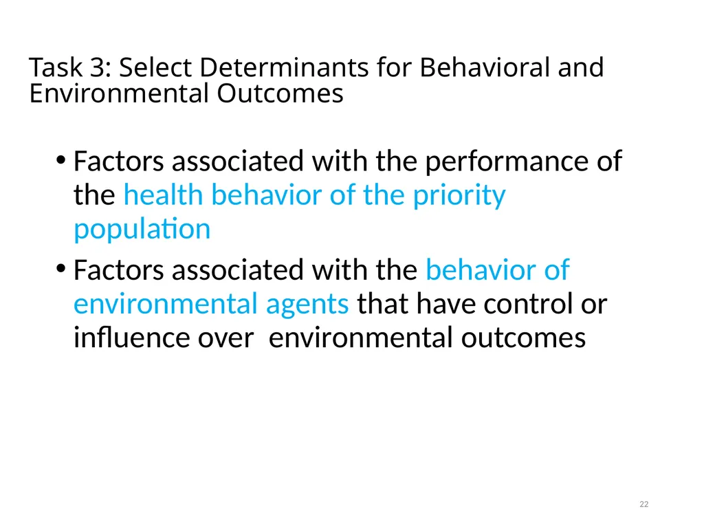 Intervention Mapping Step 2: Program Outcomes and - slide 22 of 45