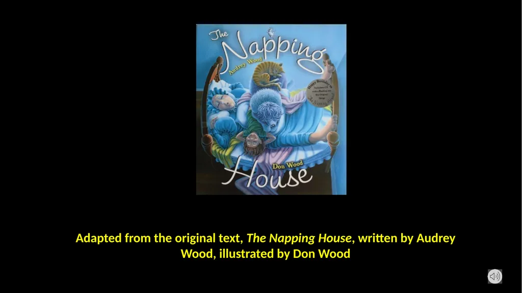 Adapted from the original text, The Napping House, - slide 1 of 18