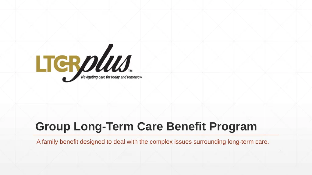 Group Long-Term Care Benefit Program A family - slide 1 of 19