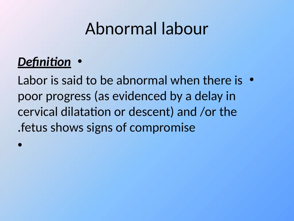 By: Dr.Inaam Faisal ABNORMAL LABOR Abnormal labour - slide 2 of 20