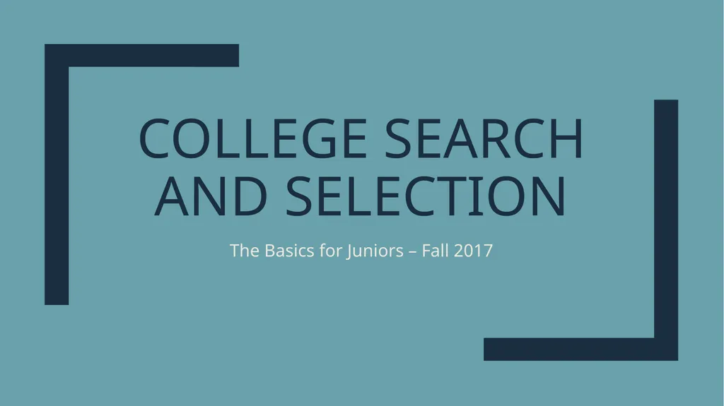 College Search and Selection The Basics for