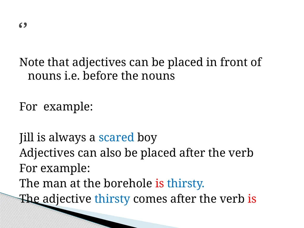 FORM ONE ENGLISH ADJECTIVES We have already learnt - slide 11 of 13