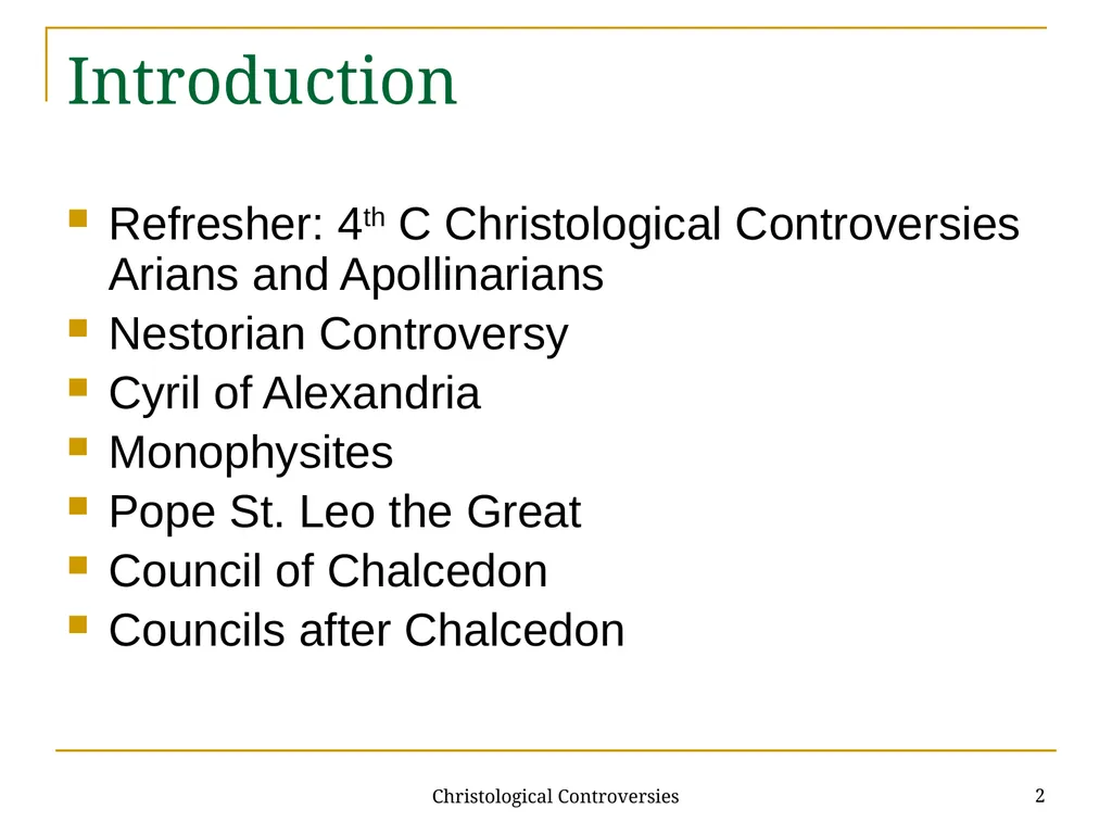 Christological Controversies 1 Lecture 19: - slide 2 of 18