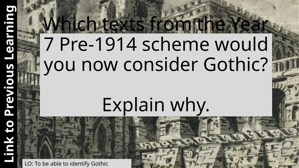 Gothic LTM Starter What can you remember about the - slide 13 of 14