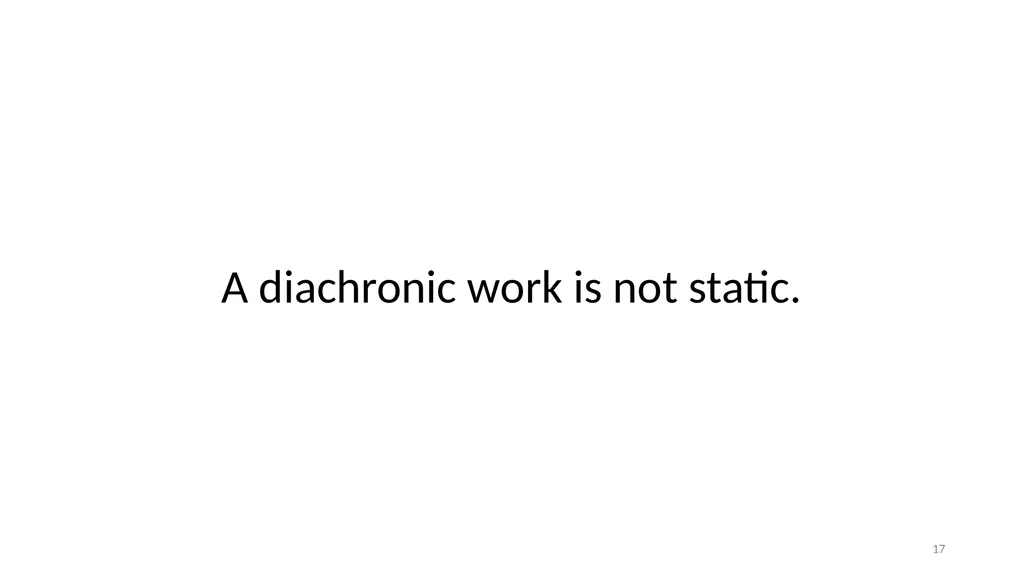 Diachronic Works Module 17 1 Distinguish - slide 17 of 67