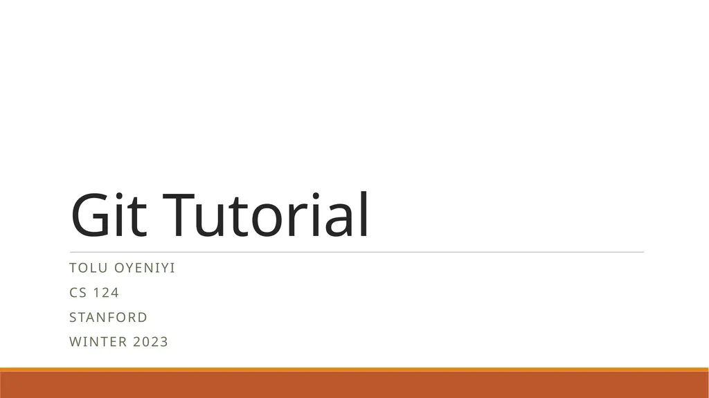 Git Tutorial Tolu Oyeniyi CS 124 Stanford Winter - slide 1 of 6