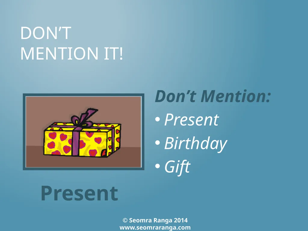 Don’t Mention It! A fun language game where - slide 17 of 31