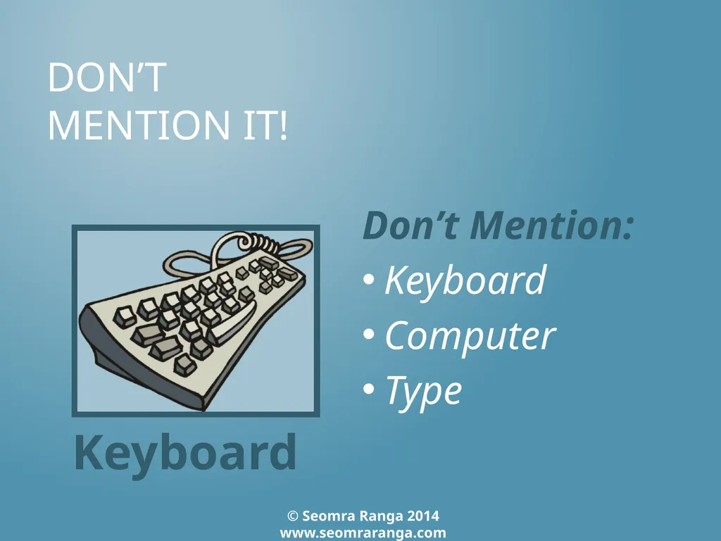 Don’t Mention It! A fun language game where - slide 29 of 31