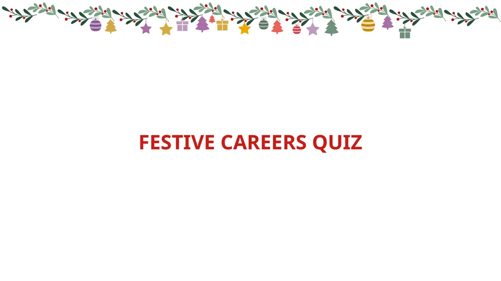 FESTIVE CAREERS QUIZ Round 1 - Picture Round Write - slide 1 of 12