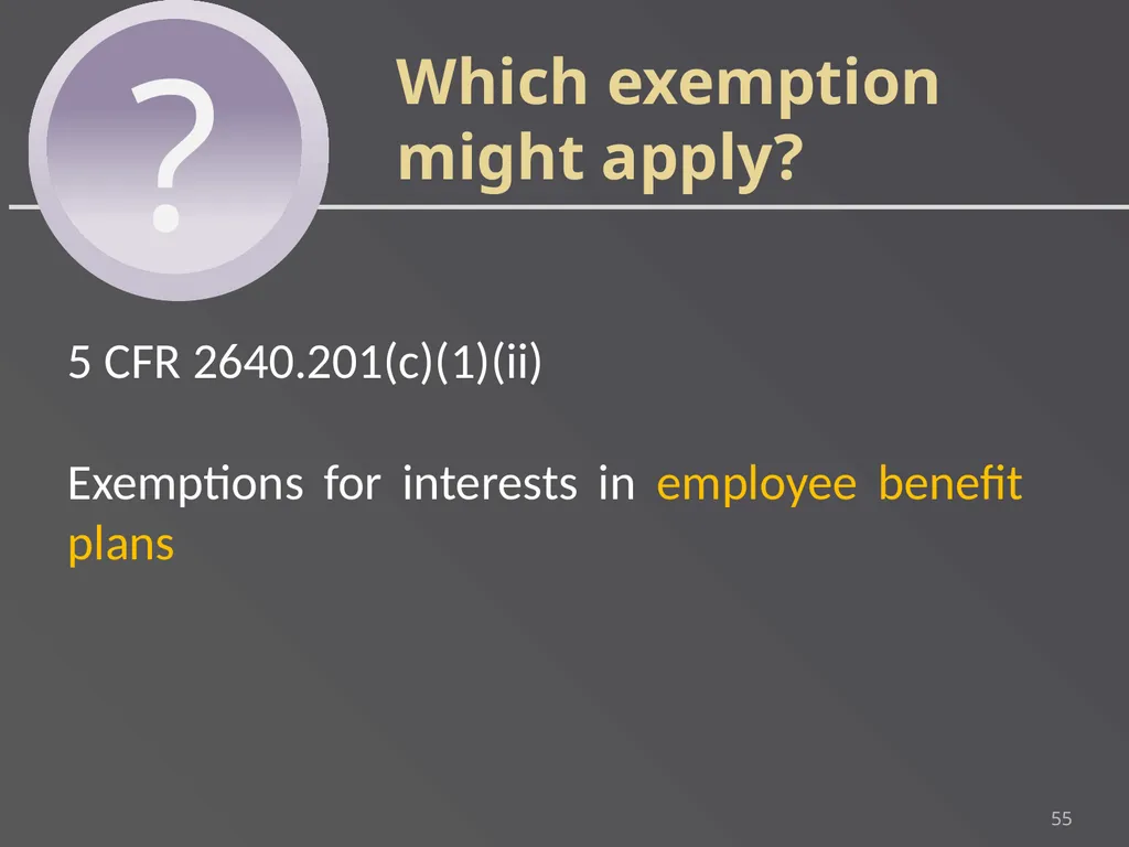 Applying Commonly Used Exemptions at 5 CFR part - slide 55 of 61