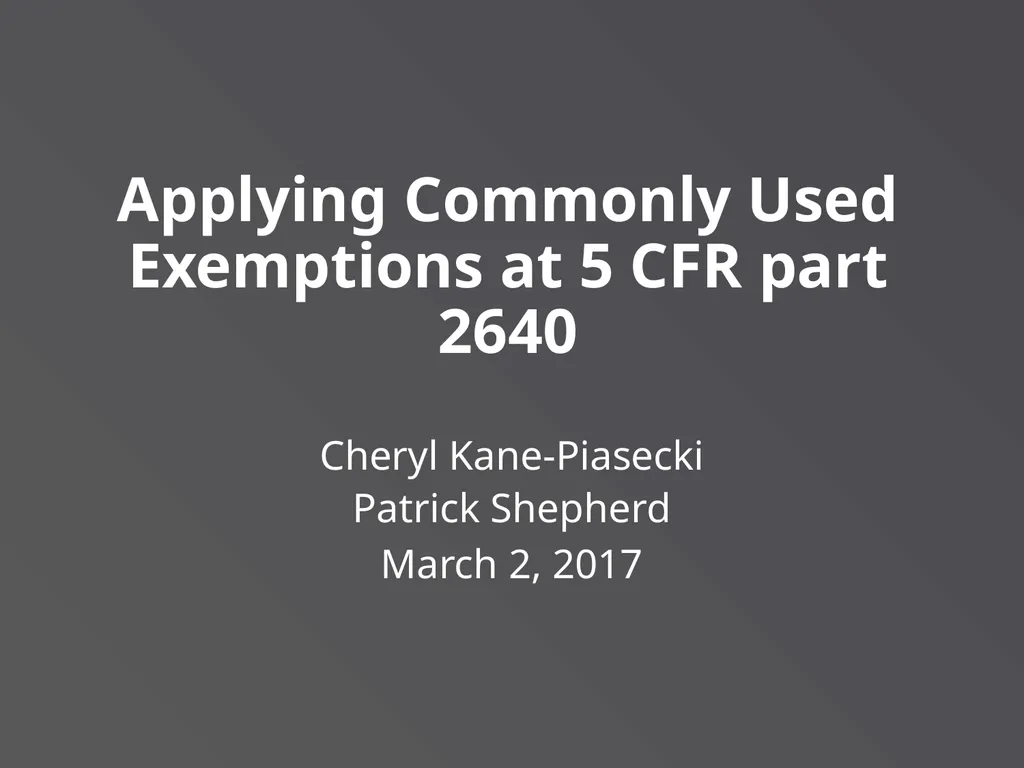 Applying Commonly Used Exemptions at 5 CFR part - slide 1 of 61