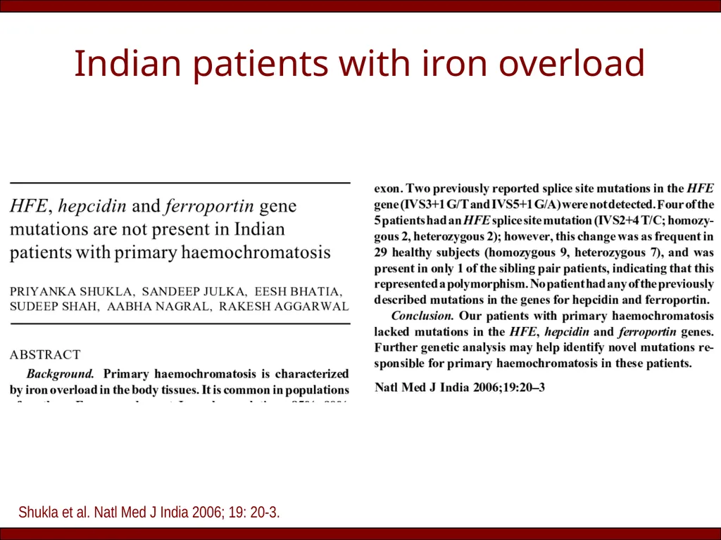 Does (HFE) hemochromatosis exist in India? Rakesh - slide 13 of 20