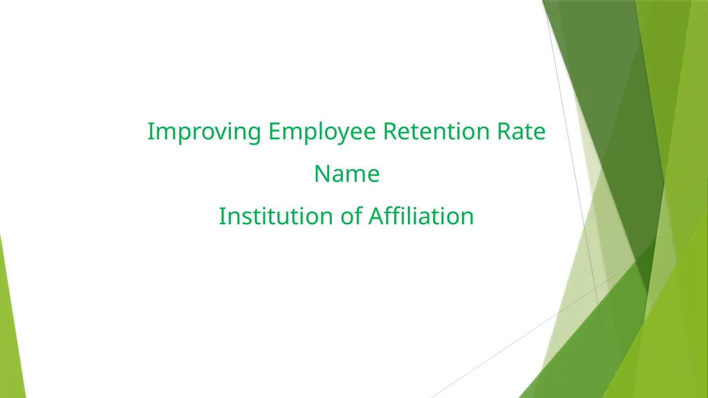 Improving Employee Retention Rate Name Institution - slide 1 of 14