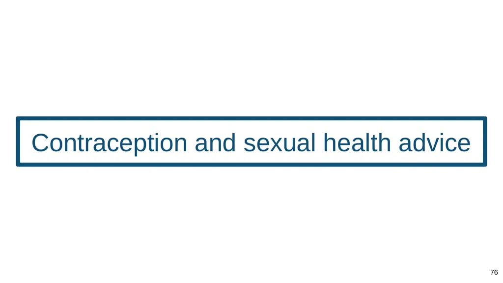 Teaching about intimate and sexual relationships, - slide 76 of 105