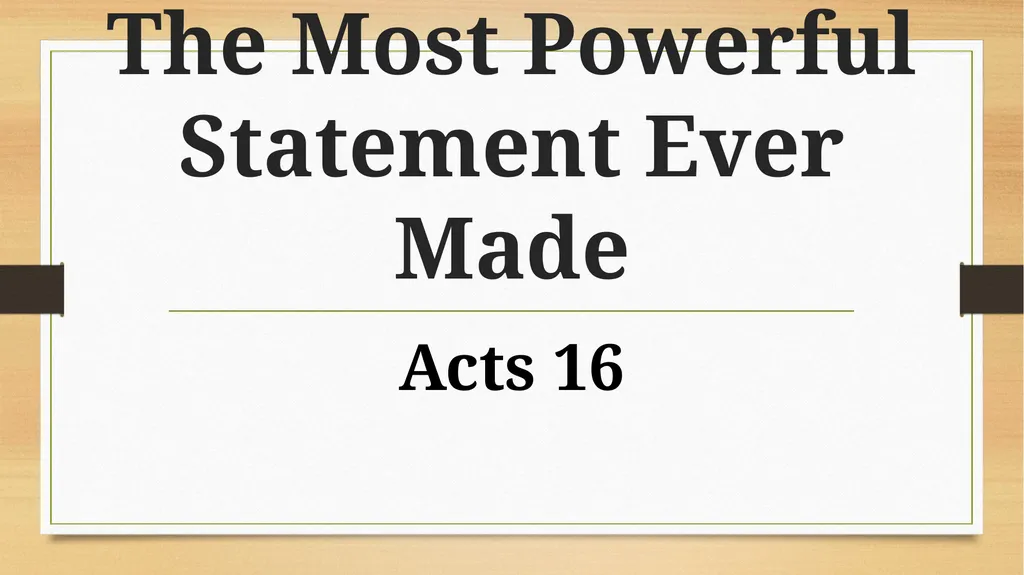 Scriptures at a Glance Acts 16 The Most Powerful - slide 2 of 28