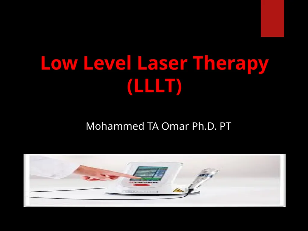 Low Level Laser Therapy (LLLT) Mohammed TA Omar - slide 1 of 39