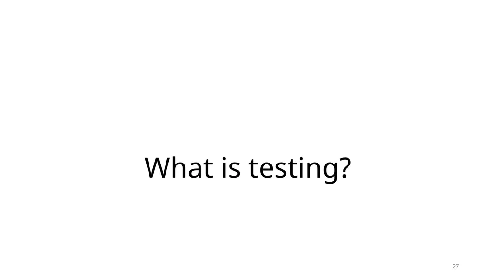 Introduction SE401: Software Quality Assurance and - slide 27 of 94