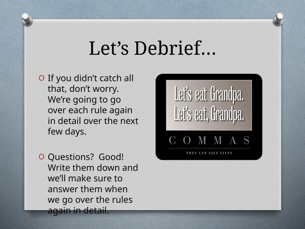 Commas They Save Lives , Comma Rules to Review - slide 29 of 30