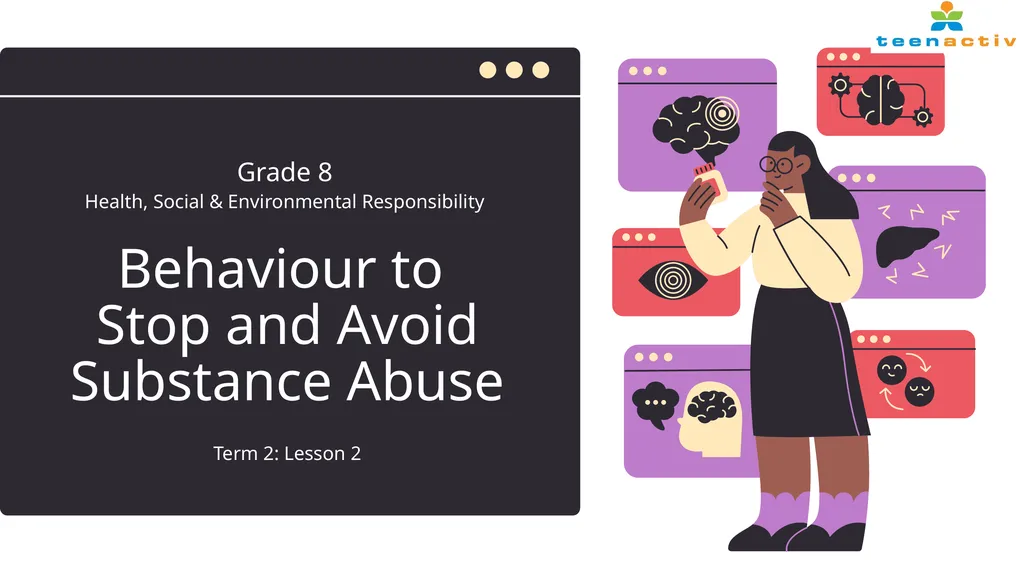 Behaviour to Stop and Avoid Substance Abuse Grade - slide 1 of 11