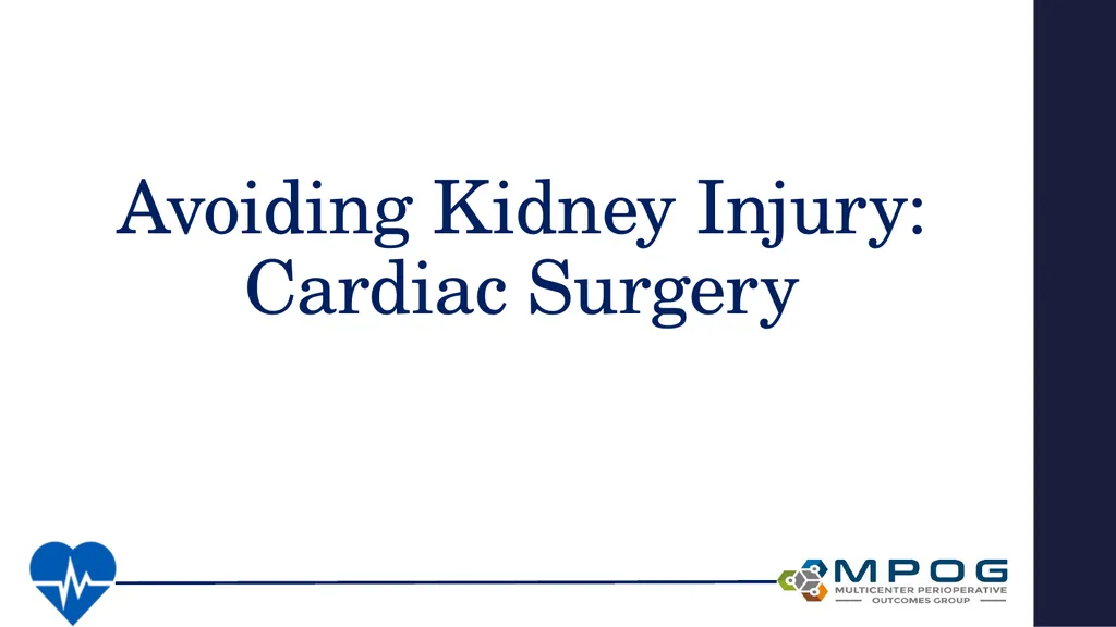 Avoiding Kidney Injury: Cardiac Surgery Objectives - slide 1 of 32