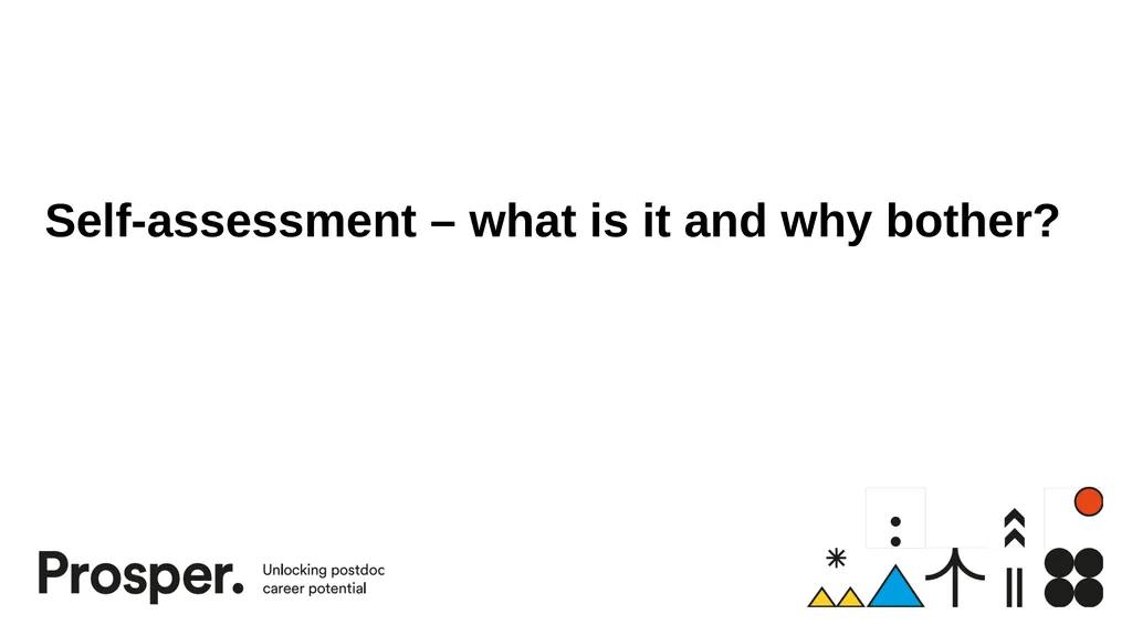 Self-assessment tools: Knowing me, knowing what to - slide 8 of 38