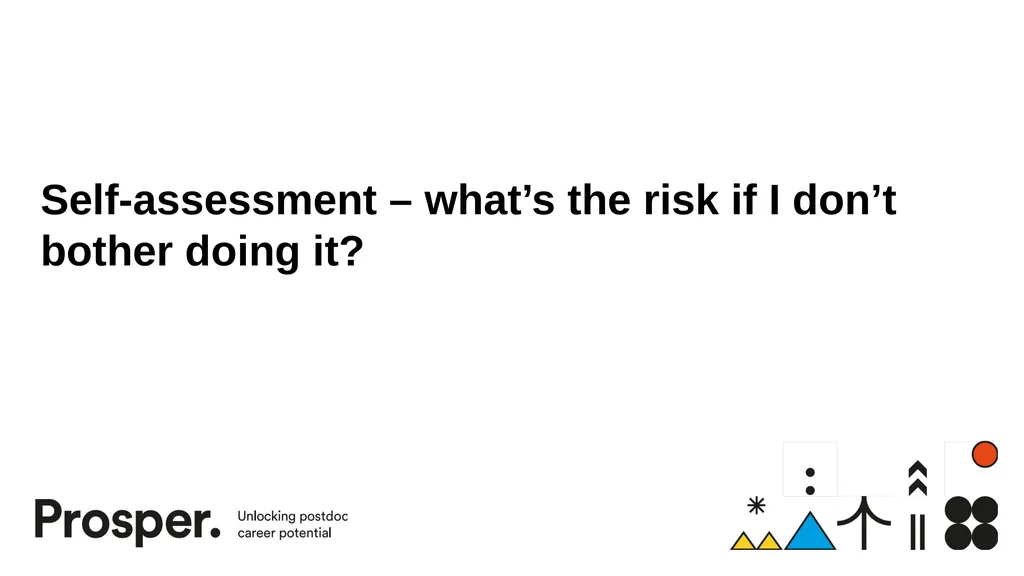 Self-assessment tools: Knowing me, knowing what to - slide 19 of 38