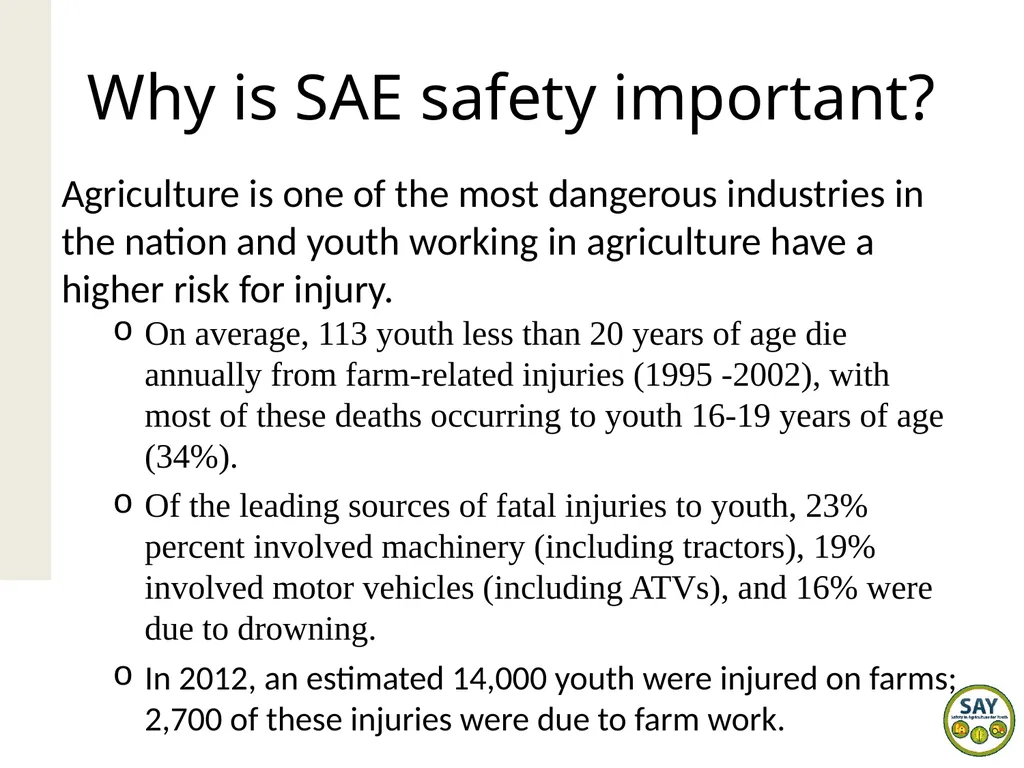 SAE Safety Why is SAE safety important? - slide 2 of 11