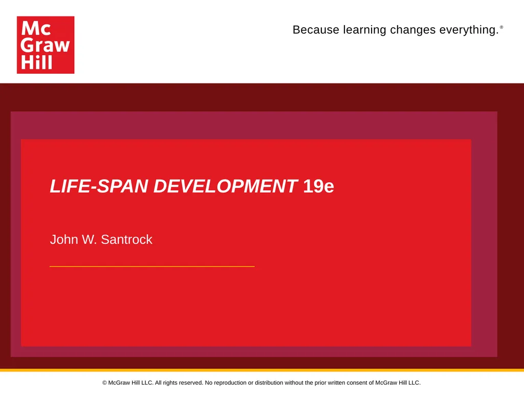 LIFE-SPAN DEVELOPMENT 19e John W. Santrock © - slide 1 of 47