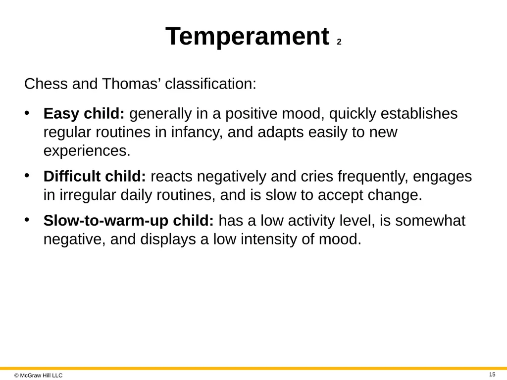 LIFE-SPAN DEVELOPMENT 19e John W. Santrock © - slide 15 of 47