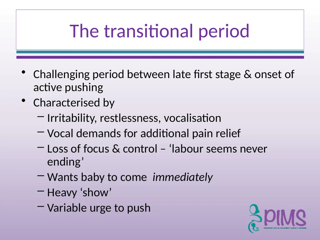 Normal Labour and Birth Objectives Define normal - slide 25 of 35