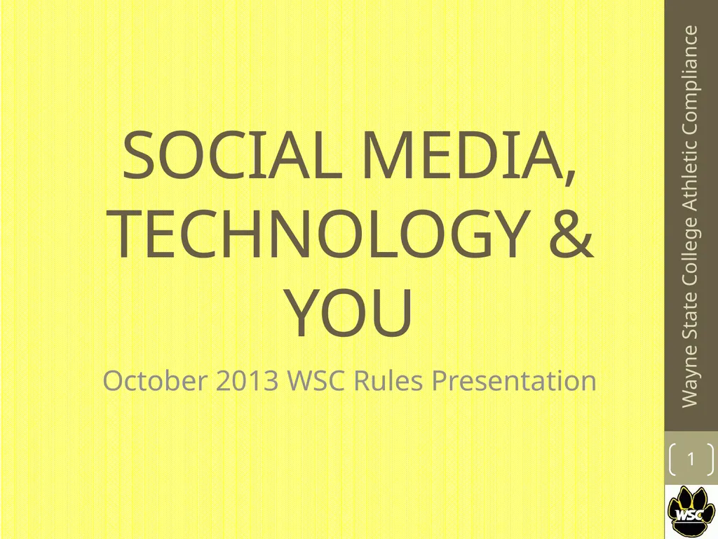 SOCIAL MEDIA, TECHNOLOGY & YOU October 2013 WSC
