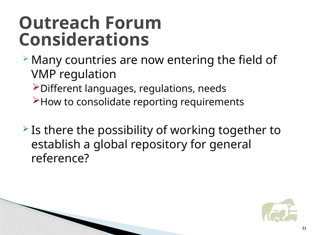 VICH Pharmacovigilance Guidelines Development and - slide 31 of 32