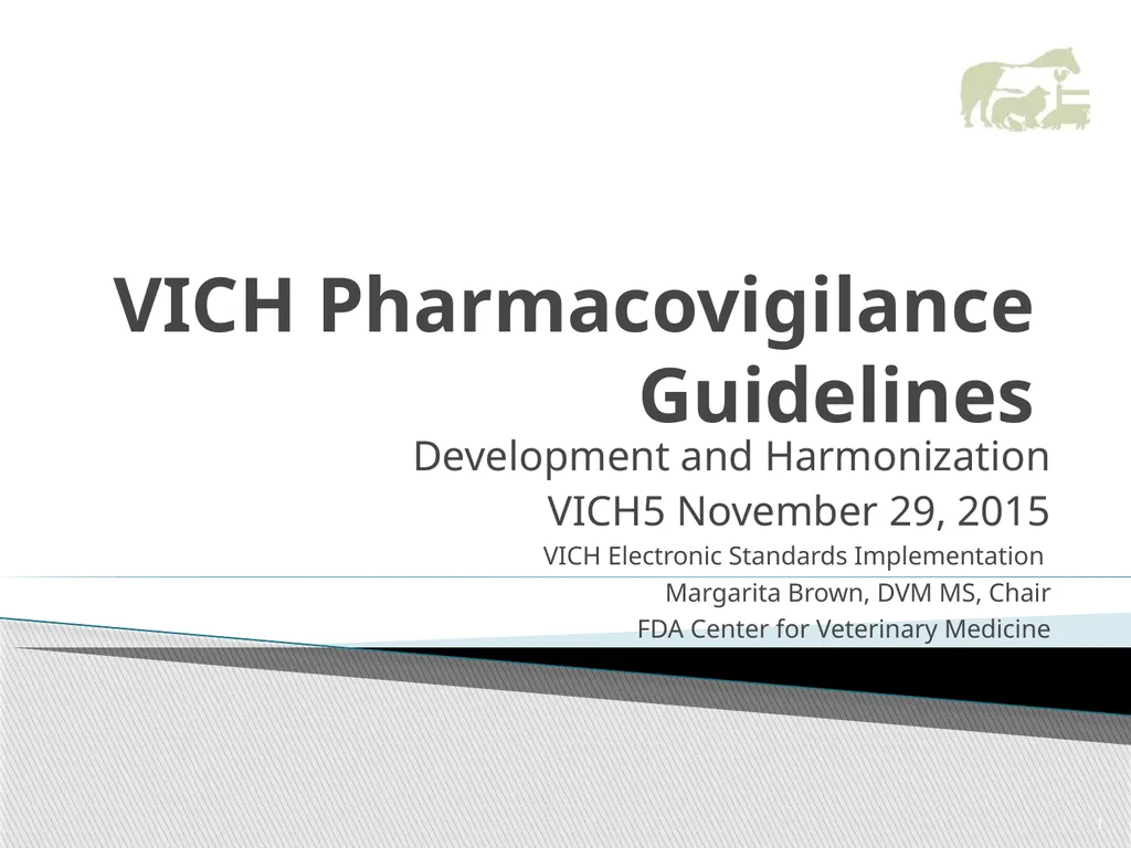 VICH Pharmacovigilance Guidelines Development and - slide 1 of 32