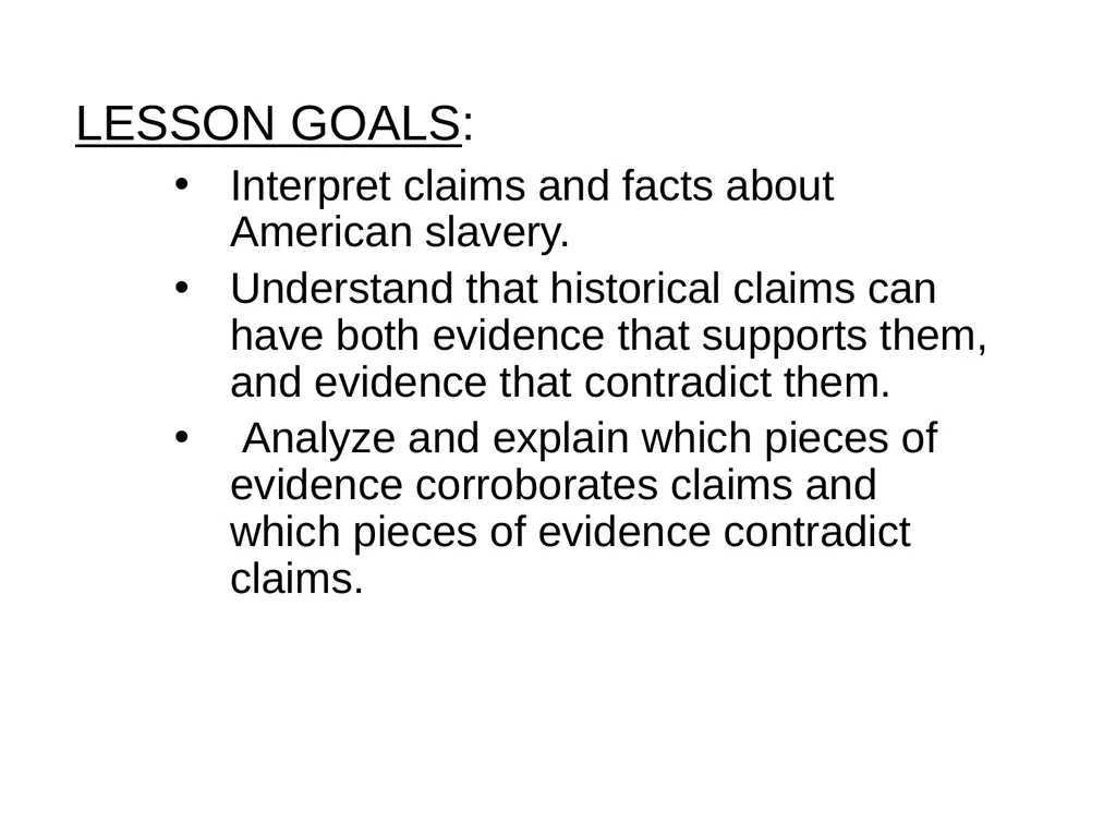 Chattel Slavery: Corroborating Evidence LESSON - slide 2 of 17